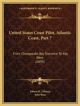 United States Coast Pilot, Atlantic Coast, Part 7: From Chesapeake Bay Entrance To Key West