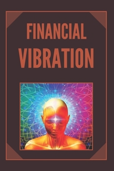 Paperback Financial Vibration: wealth with the frequency of your mind Book