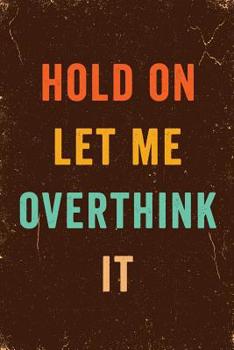 Paperback Hold On Let Me Overthink This Notebook Vintage: Funny Wide-Ruled Notepad for Coworkers Book