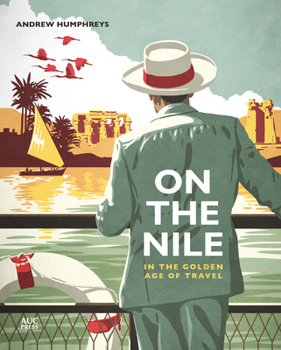 Paperback On the Nile in the Golden Age of Travel Book