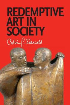 Paperback Redemptive Art in Society: Sundry Writings and Occasional Lectures Book