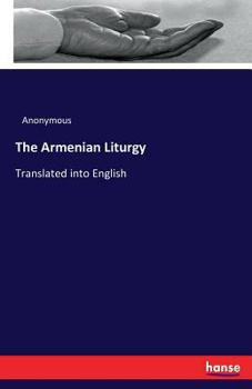 Paperback The Armenian Liturgy: Translated into English Book