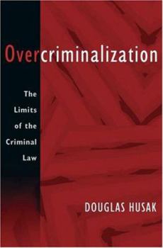 Hardcover Overcriminalization: The Limits of the Criminal Law Book