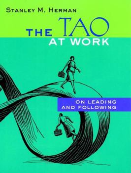 Paperback The Tao at Work: On Leading and Following Book
