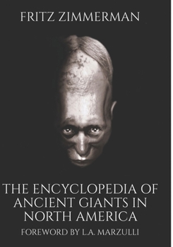 Paperback The Encyclopedia of Ancient Giants in North America Book
