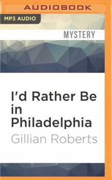 I'd Rather Be in Philadelphia (An Amanda Pepper Mystery) - Book #3 of the Amanda Pepper