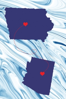 Long Distance Out of State Journal: Iowa & Arizona (Two Souls One Heart US States Diary Notebook)