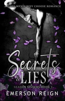 Paperback Secrets & Lies: A Dark MFMM Why Choose Romance (Season Sisters Saga) Book
