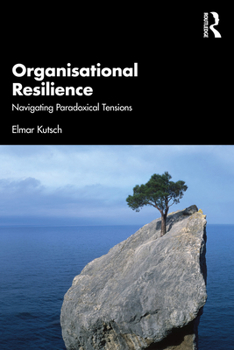 Paperback Organisational Resilience: Navigating Paradoxical Tensions Book