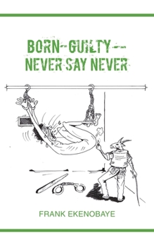 Paperback Born Guilty - Never Say Never Book