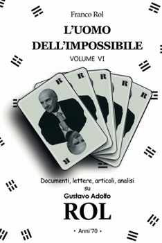 Paperback L'Uomo dell'Impossibile - Volume 6: Anni '70. [Italian] Book