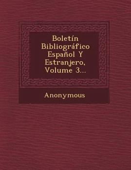 Paperback Boletin Bibliografico Espanol y Estranjero, Volume 3... [Spanish] Book