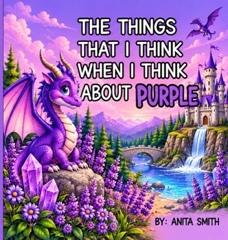 Hardcover The Things That I Think When I Think about Purple Book