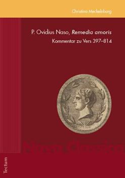 Paperback P. Ovidius Naso, Remedia Amoris: Kommentar Zu Vers 397-814 [German] Book