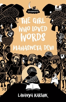 Paperback The Girl Who Loved Words: Mahashweta Devi Book