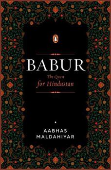 Hardcover Babur: The Quest for Hindustan Book