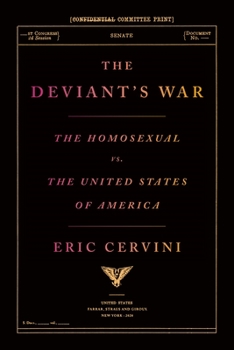 Hardcover The Deviant's War: The Homosexual vs. the United States of America Book