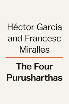 Hardcover The Four-Way Path: A Guide to Purushartha and India's Spiritual Traditions for a Life of Happiness, Success, and Purpose Book