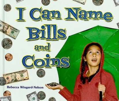 I Can Name Bills and Coins - Book  of the I Like Money Math!