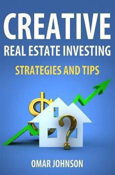 Paperback Creative Real Estate Investing Strategies And Tips Book
