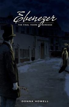 Paperback Ebenezer: The Final Years of Scrooge Book
