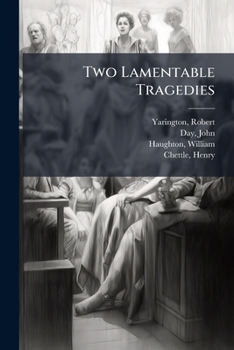 Paperback Two Lamentable Tragedies Book