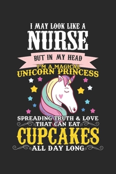 I may look like a Nurse: Krankenschwester Einhorn und Cupcake mythische Ponyliebhaberin Notizbuch liniert DIN A5 - 120 Seiten für Notizen, Zeichnungen, Formeln | Organizer Schreibheft Planer Tagebuch