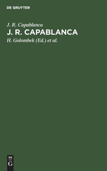 Hardcover J. R. Capablanca: 75 Seiner Schönsten Partien [German] Book