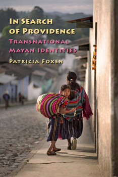 Paperback In Search of Providence: Transnational Mayan Identities Book