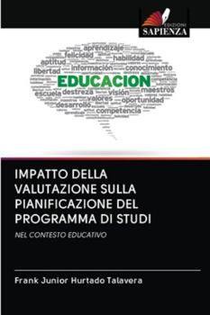 Paperback Impatto Della Valutazione Sulla Pianificazione del Programma Di Studi [Italian] Book