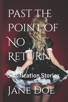 Paperback Past the Point of No Return: Forced Feminization Stories Book