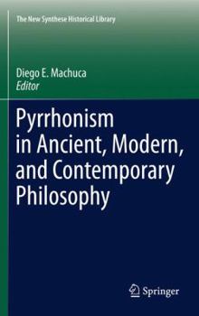 Hardcover Pyrrhonism in Ancient, Modern, and Contemporary Philosophy Book