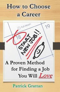 Paperback How to Choose a Career: A Proven Method for Finding a Job You Will Love Book