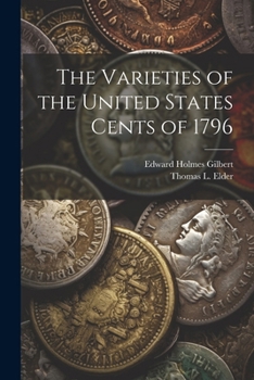 Paperback The Varieties of the United States Cents of 1796 Book