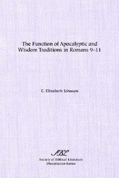 Paperback The Function of Apocalyptic and Wisdom Traditions in Romans 9-11 Book