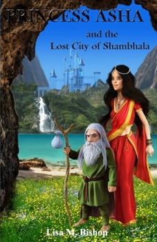 Princess Asha and the Lost City of Shambhala (Princess Asha and the Lost Cities) (Volume 2)
