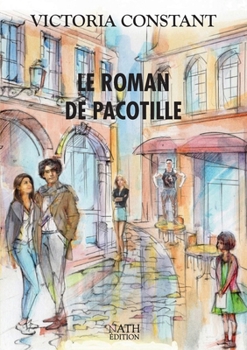 Paperback Le roman de Pacotille [French] Book