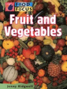 Paperback Fruit and Vegetables (Food in Focus) Book