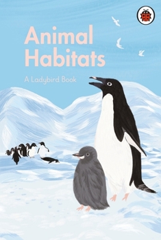 Animal Habitats - Book  of the A Ladybird Book