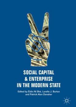 Hardcover Social Capital and Enterprise in the Modern State Book