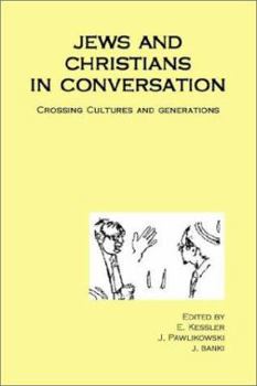 Paperback Jews and Christians in Conversation: Crossing Cultures and Generations Book