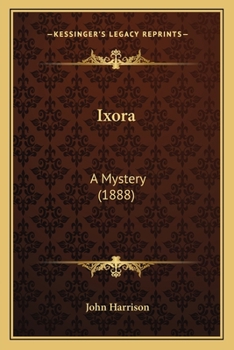 Paperback Ixora: A Mystery (1888) Book