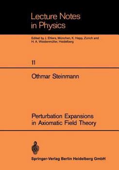 Paperback Perturbation Expansions in Axiomatic Field Theory Book