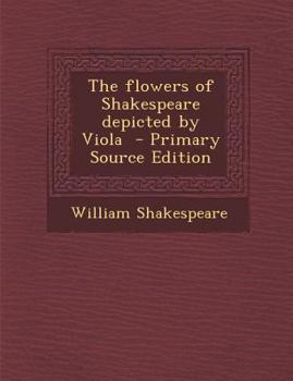 Paperback Flowers of Shakespeare Depicted by Viola Book