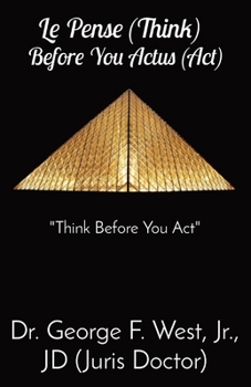 Paperback Le Pense (Think) Before You Actus (Act): "Think Before You Act" Book