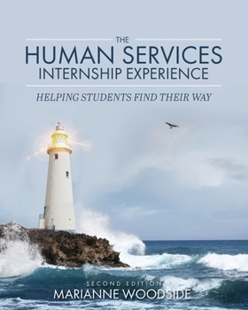Paperback The Human Services Internship Experience: Helping Students Find Their Way Book