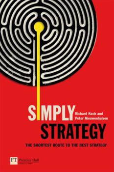 Paperback Simply Strategy: The Shortest Route to the Best Strategy Book