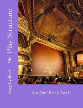 Paperback Play Structure: Student Work Book (Theatre Arts 1) Book
