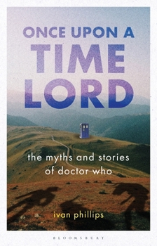 Hardcover Once Upon a Time Lord: The Myths and Stories of Doctor Who Book