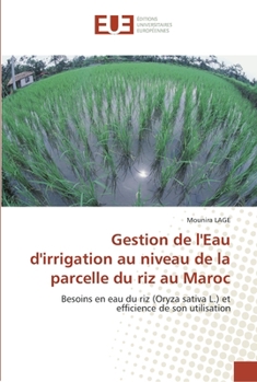 Paperback Gestion de l''eau d''irrigation au niveau de la parcelle du riz au maroc [French] Book